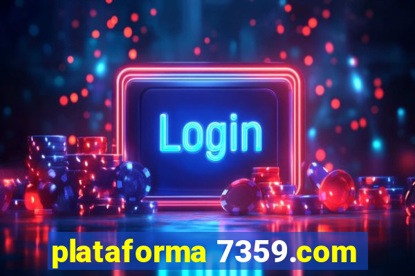 plataforma 7359.com